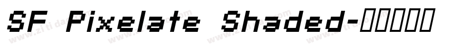 SF Pixelate Shaded字体转换